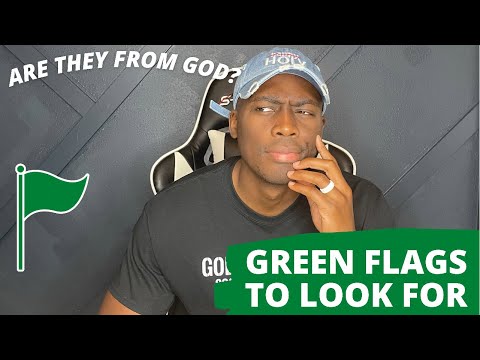 Signs They May Be From God | "Green Flags"