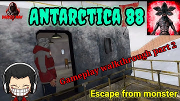 Antarctica 88 gameplay walkthrough part 2 😖|| Horror game || Mobile horror game for Android and iOS🔥