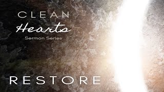 Clean Hearts- Restore