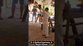 A Spiritual Experience ✨️🙏🏾Day #3 - Part 2️⃣ We met a real Mayan Shaman!  #Tulum #shorts