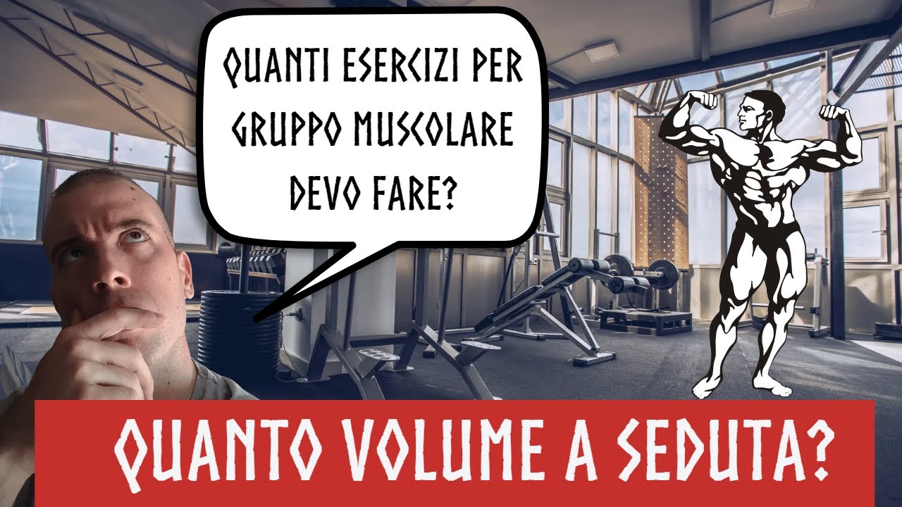 Quante serie per esercizio e gruppo muscolare ogni allenamento?