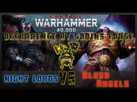 Crusade Campaign - Gobin's Forge - Night Lords vs Blood Angels
