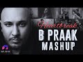 HeartBreak - Best_of_B_Praak 💔Mashup | Nonstop Jukebox |🎧Must Use Headphones #lofilover