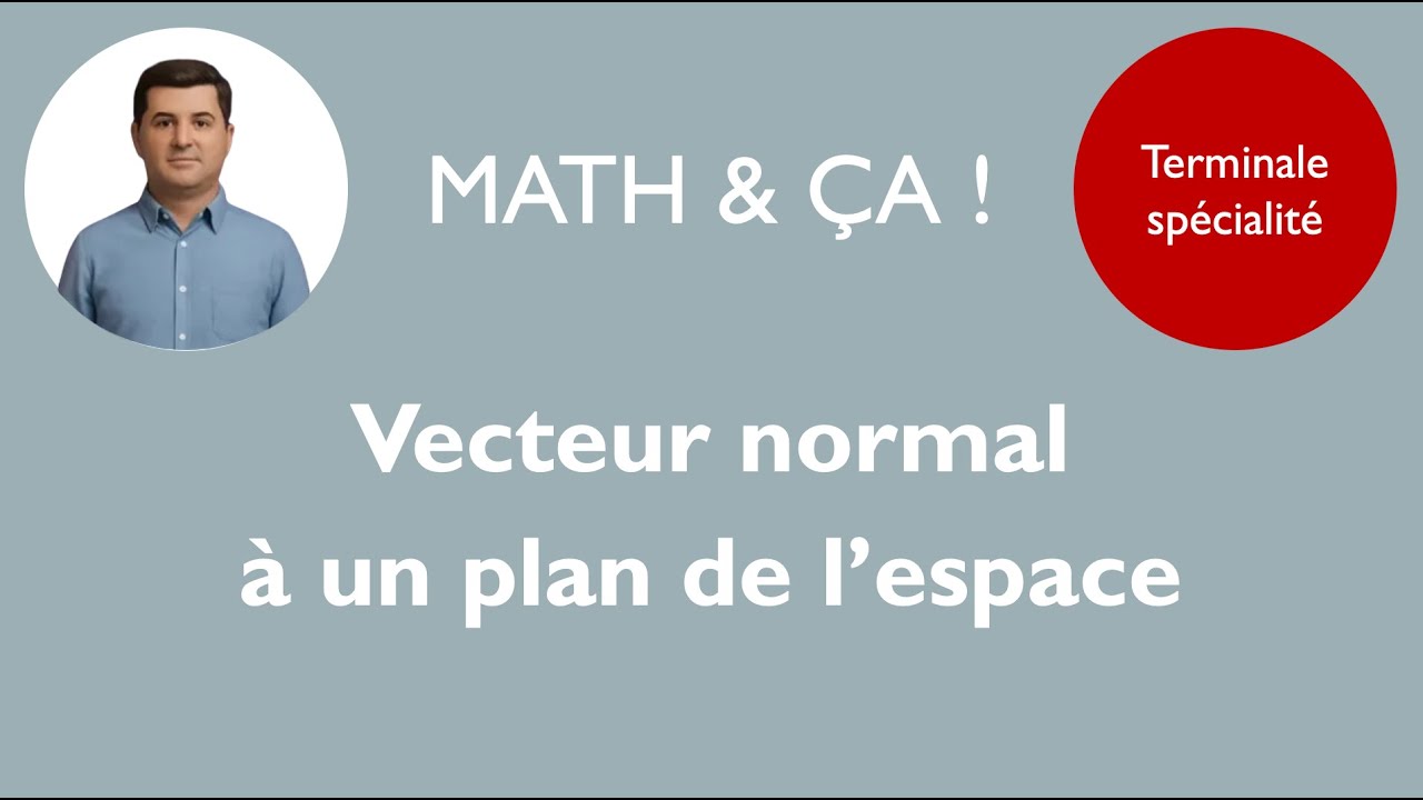 Vecteur normal à un plan de l'espace