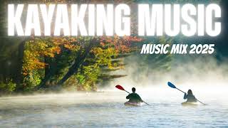 Download Lagu Kayaking Music ๐ต๐ฃ | Ultimate Kayak Music Mix 2025 ๐โจ Download Lagu Kayaking Music ๐ต๐ฃ | Ultimate Kayak Music Mix 2025 ๐โจ