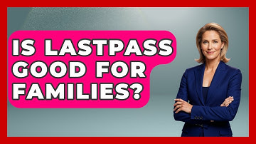 Is LastPass Good For Families? - High School Toolkit