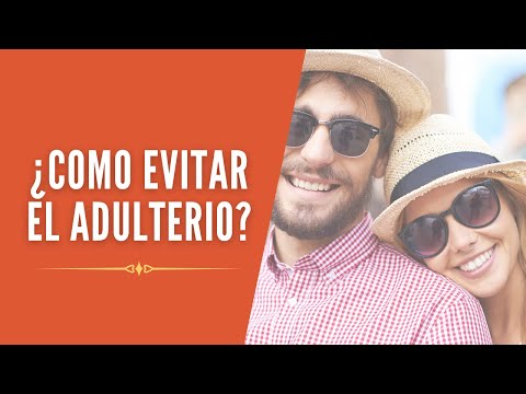 Video: Cómo Evitar El Adulterio