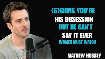 6 Signs Prove You’re His Secret Obsession But He Can’t Say It || Matthew Hussey