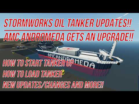 Stormworks Oil Tanker Updates! AMC Andromeda How to Start How to Run Jet Fuel Make EPIC Money!