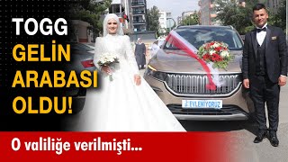 Togg Gelin Arabası Oldu O Valiliğe Verilmişti