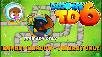 BTD6 - Monkey Meadow -  Primary only (easy)