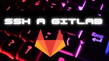 Configuración SSH en Gitlab