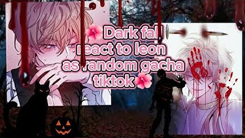 [🌺Dark fall react to leon as random gacha tiktoks🌺][enjoy!!💝][subscribe and like thank you cokiee❤💅]