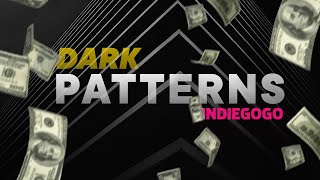 Dark Patterns: Indiegogo edition