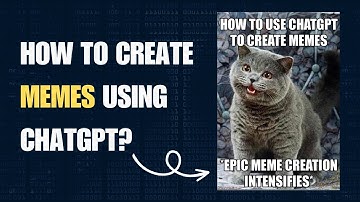 How To Create Memes Using ChatGPT?