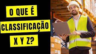 O que é a Classificação XYZ?