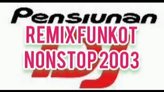 Remix Funkot Nonstop Jadul 2003 | Remix DJ TIM | Mixtape DJ Harry