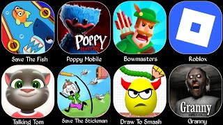 Spranky survival,Save The Fish,Talking Tom,Draw To Smash,Bowmasters,Poppy Playtime 5,Roblox,Granny 
