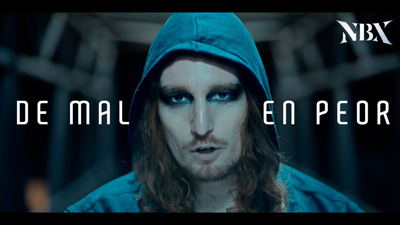 🔹NBX - DE MAL EN PEOR (OFICIAL)