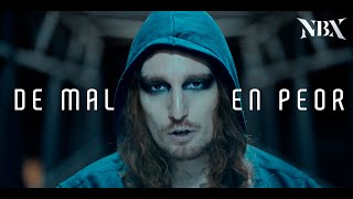 🔹NBX - DE MAL EN PEOR (OFICIAL)