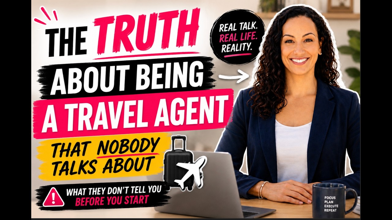 The Truth About Being a Travel Agent That Nobody Talks About ✈️