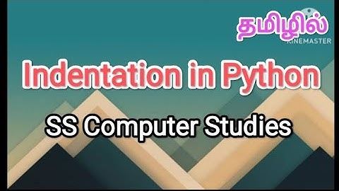 Indentation in python | python in tamil #sscomputerstudies , #indentation,#python , #pythontutorial
