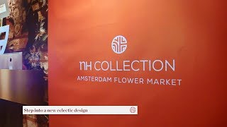 NH Collection Amsterdam Flower Market press event