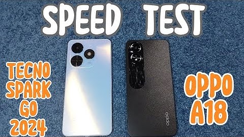 TECNO SPARK GO 2024 vs. OPPO A18 | SPEED TEST