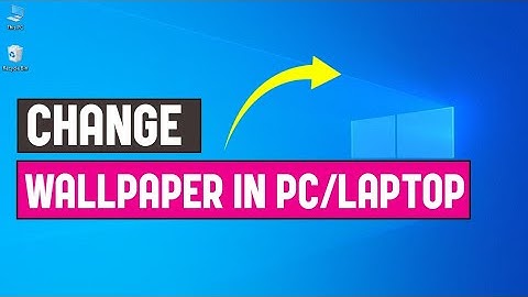 Hoe verander je de achtergrond van je laptop of pc?