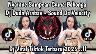 DJ DUDA ARABAN || NYATANE SAMPEAN CUMA BOHONGAN - SOUND VIRAL TIKTOK TERBARU 2025 !!