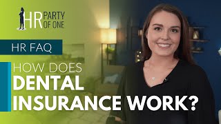 How Does Dental Insurance Work?