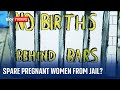 Prisons: Should pregnant women be spared jail?