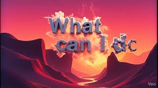 What Can I Do?- Melodic Techno / Modern Slap House