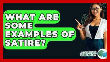 What Are Some Examples Of Satire? - The Language Library