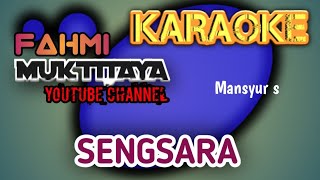 SENGSARA mansyur s. Karaoke & Lirick No Vocal