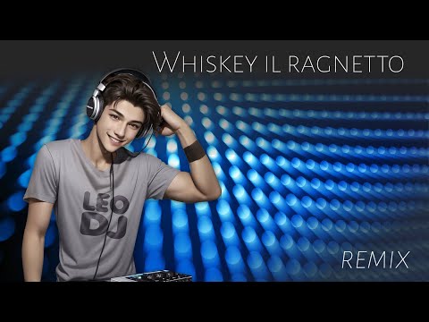 Whiskey il ragnetto - remix