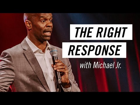 the-right-response-with-michael-jr.---life.church
