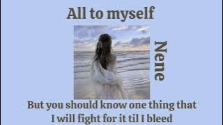 LYRICS All to myself - Nene