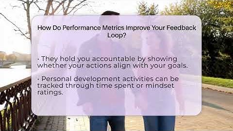 How Do Performance Metrics Improve Your Feedback Loop? - The Life Coach Expert