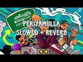 Periyamulla පෙරියමුල්ල - big doggy | costa | shan putha slowed   reverb version by @ISHI_BEATS