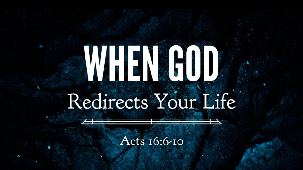 When God Redirects Your Life