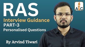 RAS Interview Guidance Part - 3 | By Arvind Tiwari | #ias #trending #interview #ras #rpsc #upsc #ips