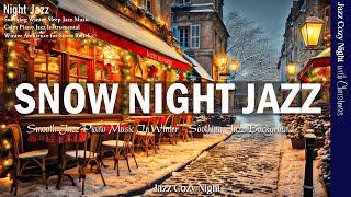 Winter Night Jazz Music for Sleep - Tender Jazz Piano Instrumental Music - Smooth Background Jazz