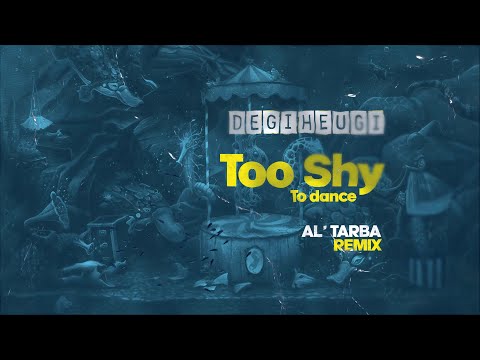 Degiheugi - Too Shy to Dance ft. Astrid Van Peeterssen (Al'Tarba Remix) [Official Audio]