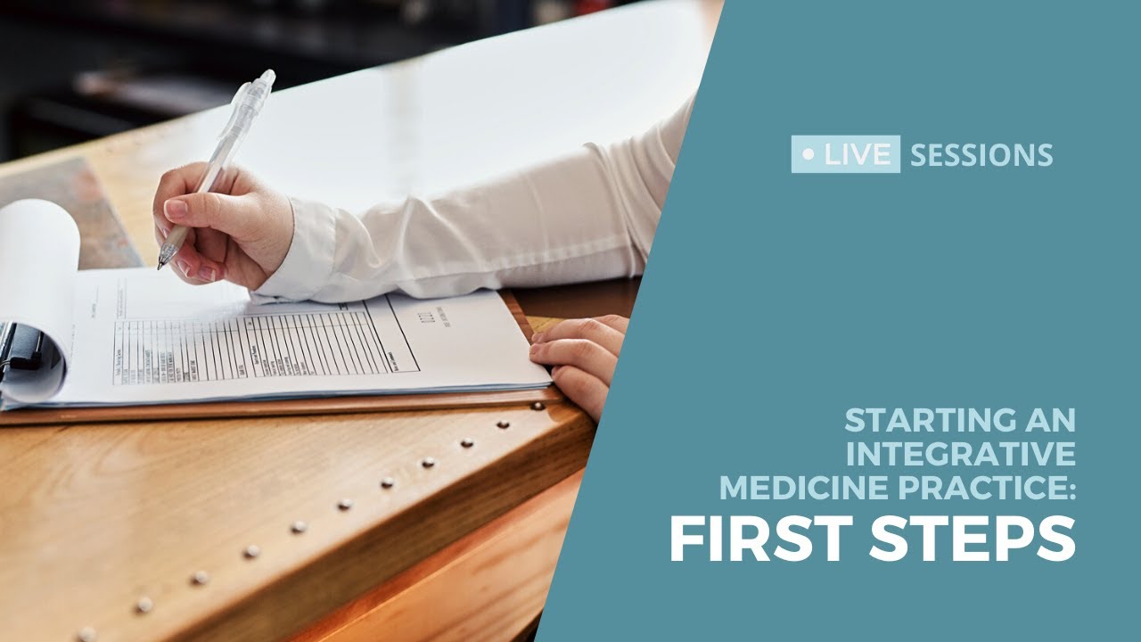 Starting Your Integrative Medicine Practice Day 2