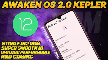 Awaken OS 2.0 Redmi Note 7 Pro | Android 12 | Awaken OS 2.0 Kepler | Stable Android 12 ROM