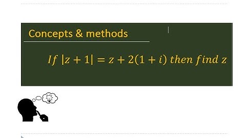 mod(z+1)=z+2(1+i) || Solve the equation `|z+1|=z+2(1+i)` ||  solve the equation mod(z+1)=z+2(1+i)