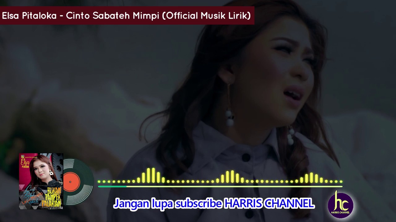 Elsa Pitaloka Cinto Sabateh Mimpi Lirik Lagu Minang Terpopuler Terbaru 2019 Youtube