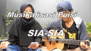 Musikalisasi Puisi SIA-SIA karya Chairil Anwar chords