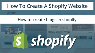 5 - How to create blogs in shopify | Shopify store complete setup | Shopify store development